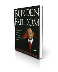The Burden of Freedom Myles Munroe 