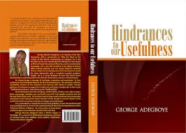 Hindrances to our Usefulness George Adegboye 