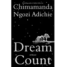 Dream Count Chimamanda Ngozi Adiichi